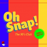 OH SNAP! The 90s Club – 2000er Hits Special