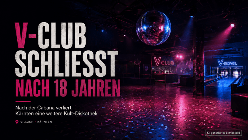Beitragsbild zu: V-Club Villach schließt nach 18 Jahren – Kärntens Disco-Landschaft wird wieder kleiner
