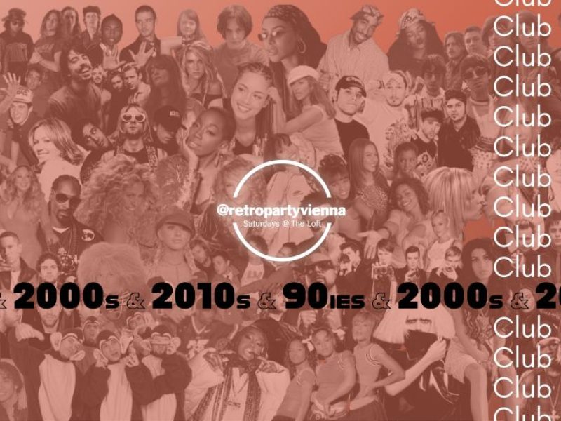 2000S & 2010S & 90IES CLUB: SEASON OPENING – RETROPARTY IM THE LOFT 90er Party, 2000er Party & 2010er Party in Wien auf 3 Floors Samstag, 5. September 2026, ab 21:50 Uhr | 18+ The Loft, Lerchenfelder – 5. September 2026
