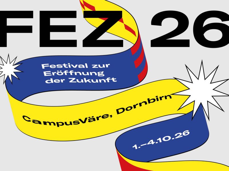 Festival zur Eröffnung der Zukunft – FEZ 26 Special Edition – 1. Oktober 2026