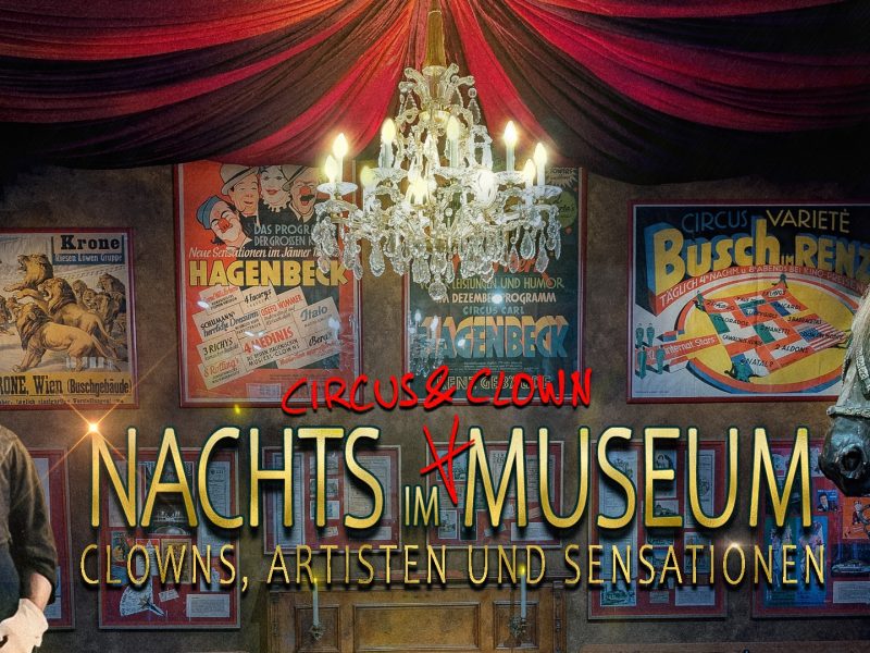 Nachts im Circus- & Clownmuseum / Clowns, Artisten und Sensationen – 20260917